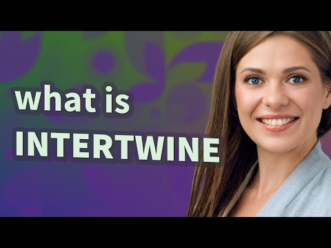 Intertwine | meaning of Intertwine