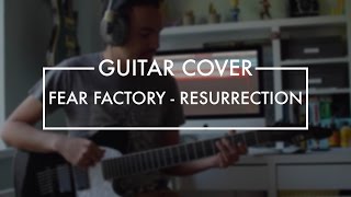 Fear Factory - Resurrection (Guitar Cover)