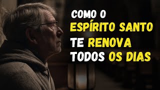 Como o ESPÍRITO SANTO te RENOVA quando sua VIDA esta sem direção