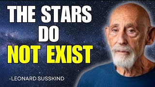 Why Stars Are an Optical Illusion | Leonard Susskind