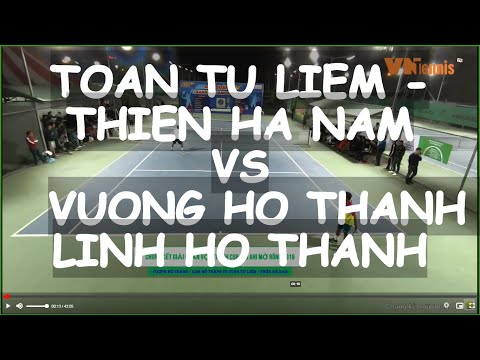 Toan Tu Liem - Thien Ha Nam 🆚 Vuong Ho Thanh 800 - Linh Ho Thanh 🎾 Vntennis - Ahi Cup 2019
