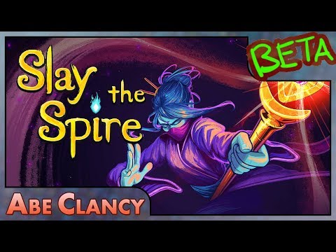 AbeClancy Plays: Slay the Spire's New Character - 1 - The Watcher