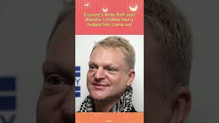 Erasure’s Andy Bell says Blondie’s Debbie Harry helped him come out