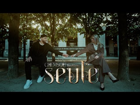 CHEMSOU freeklane - Seule - Clip officiel