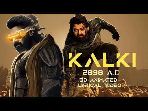 KALKI 2898 | 3D/2D Animated Lyrical Video | Fan Made | 