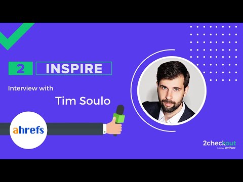 2Inspire Series – Interview with Tim Soulo, CMO of Ahrefs
