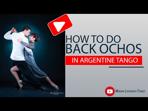How to do Backward Ochos in Argentine Tango.