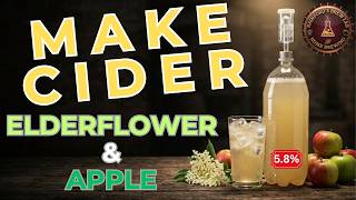 How To Make Cider 5.8% ( Apple & Elderflower )