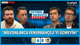 Aston Villa - Fenerbahçe Maç Sonu | Ersin Düzen, Uğur Karakullukçu, Veli Yiğit, 