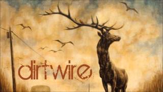 Dirtwire - Bed Spring