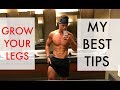 How To Grow Your Legs