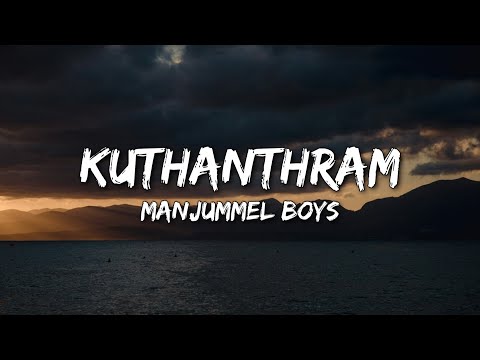 Kuthanthram - Manjummel Boys (Sushin Shyam ,ft. Vedan) (Lyrics)