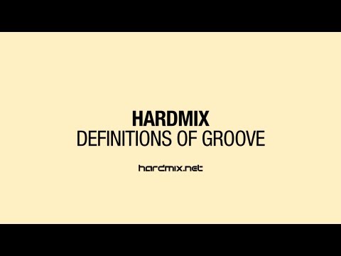 Hardmix - Definitions Of Groove