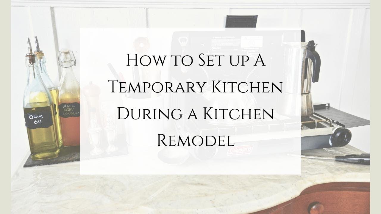 Set up a Temporary Kitchen during Kitchen Remodel