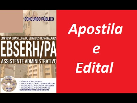 Edital Apostila ASSISTENTE ADMINISTRATIVO Concurso EBSERH PA 2016