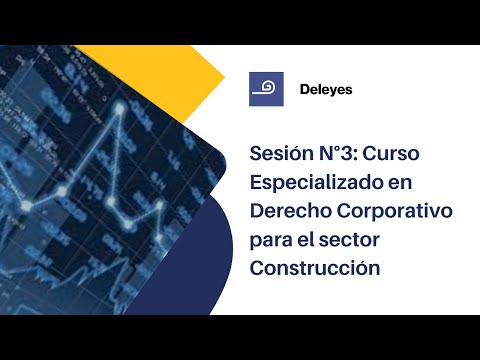 Cuarta sesión del Curso Especializado en Derecho Corporativo para el sector construcción