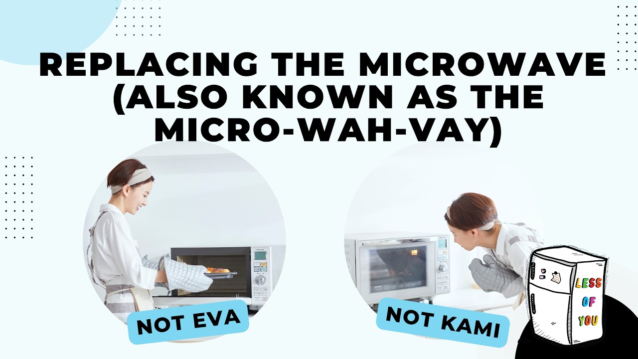 Replacing The Microwave (Also Known As The Micro-Wah-Vay)