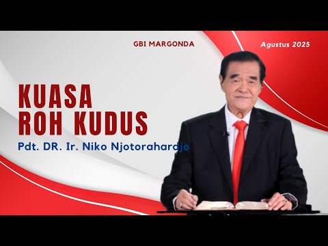 Pesan Gembala Pembina Pdt. DR. Ir. Niko Njotorahardjo - Agustus 2025