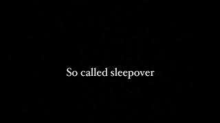 SO CALLED SLEEPOVER || EPISODE 1 || 👀 #youtubevideo #thisisfake