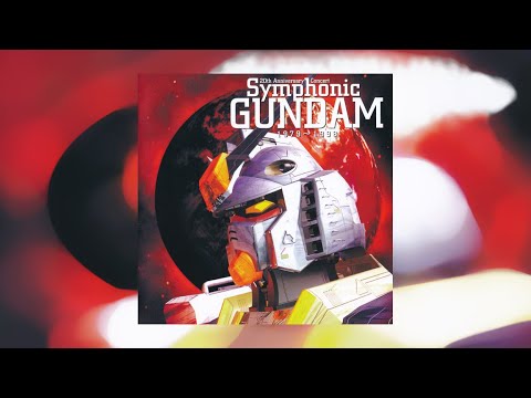 20th Anniversary Concert Symphonic GUNDAM 1979 ~ 1998 - Full Album