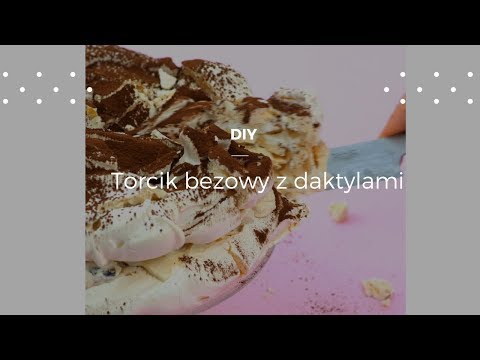 Jak zrobić bezę? Torcik bezowy z daktylami.