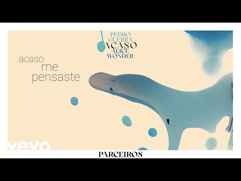 Pedro Guerra & Alice Wonder - Acaso