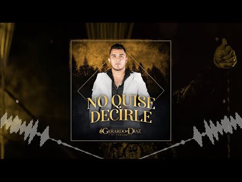 {No Quise Decirle} {No Quise Decirle} Best Songs