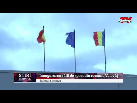 ȘTIRI CROMTEL TV - Inaugurarea sălii de sport din comuna Volovăț
