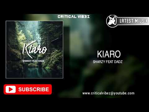 Kiaro - Sharzy feat Dadz (Latest PNG Miusik)