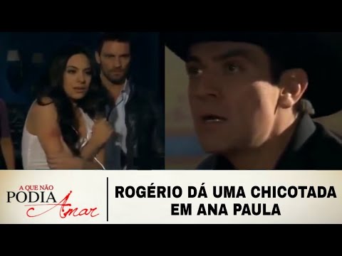 A Que Não Podia Amar - Rogério dá uma chicotada em Ana Paula