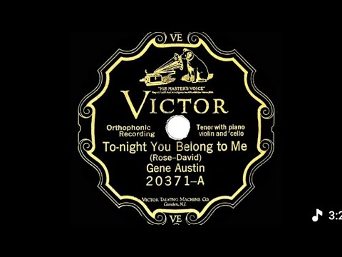 1927 HITS ARCHIVE: Tonight You Belong To Me - Gene Austin
