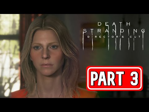 DEATH STRANDING DIRECTOR'S CUT gameplay walkthrough part 3