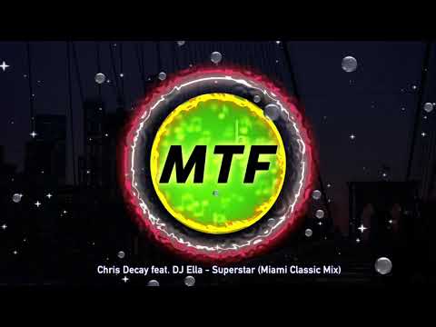 🍬 Chris Decay feat  DJ Ella ⚡ Superstar Miami Classic Mix | No Copyright Music 2019 🔥