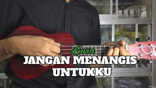 Download lagu JANGAN MENANGIS UNTUKKU ( LUVIA) || Cover ukulele senar 4 by Norman mp3 Download lagu JANGAN MENANGIS UNTUKKU ( LUVIA) || Cover ukulele senar 4 by Norman mp3