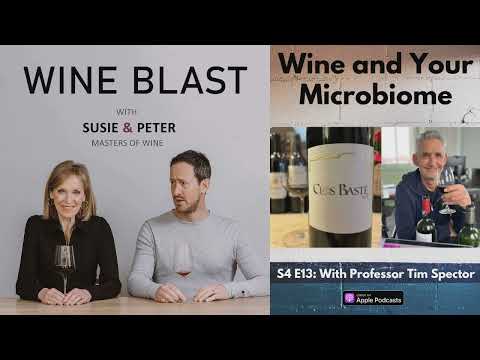 Wine and Your Microbiome - with Dr Tim Spector: Wine Blast podcast S4 E13 with Susie and Peter