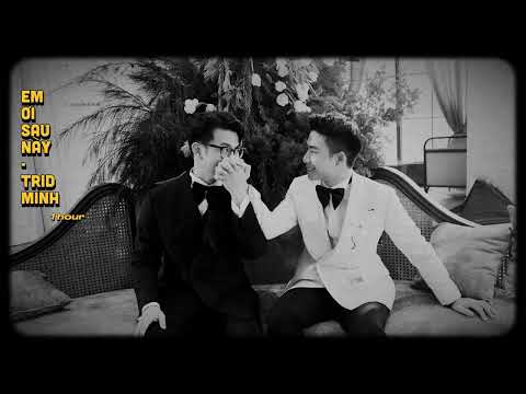 1 HOUR | Em ơi sau này - Trid Minh | NinhDuongStory