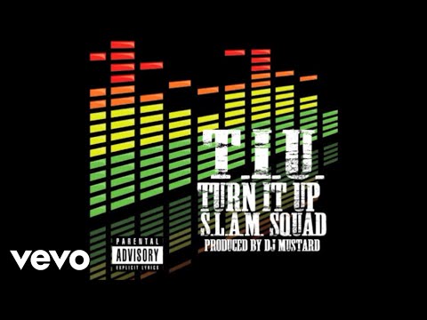S.L.A.M. Squad - T.I.U (Turn It Up) (Audio)