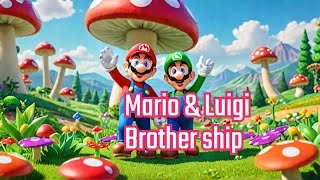 Mario &amp; Luigi Brother ship I have some fantastic news!
