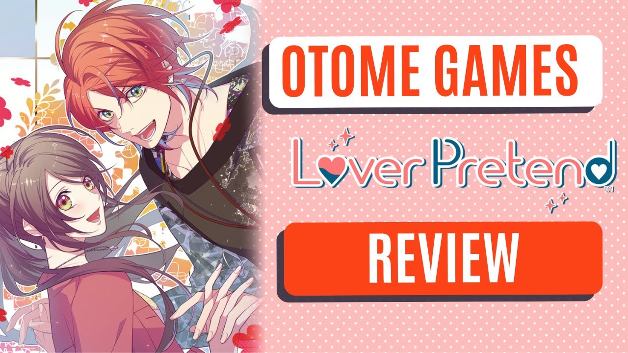Lover Pretend Review | Otome Gaming