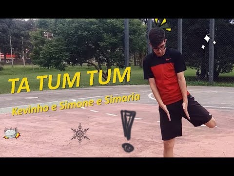 Ta Tum Tum - Kevinho e Simone & Simaria - Coreografia