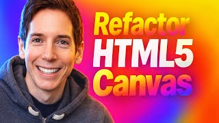 Refactor HTML5 Canvas