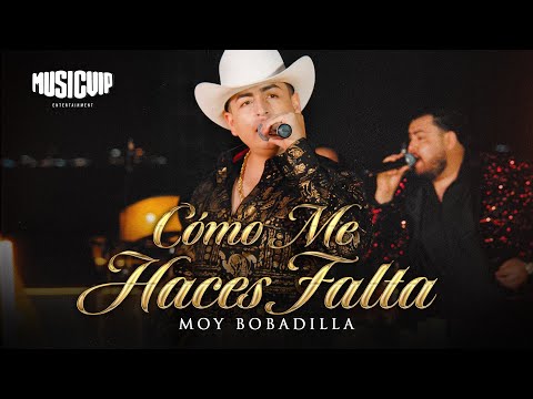 Moy Bobadilla - Cómo Me Haces Falta (Video Oficial)