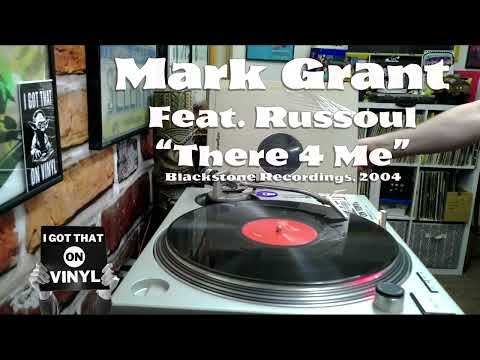 Mark Grant feat Russoul   "There 4 Me"   Blackstone Recordings, 2004