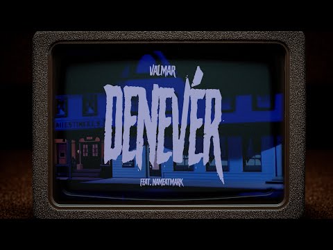 VALMAR - DENEVÉR  ft. NAMEATMARK (OFFICIAL MUSIC VIDEO)