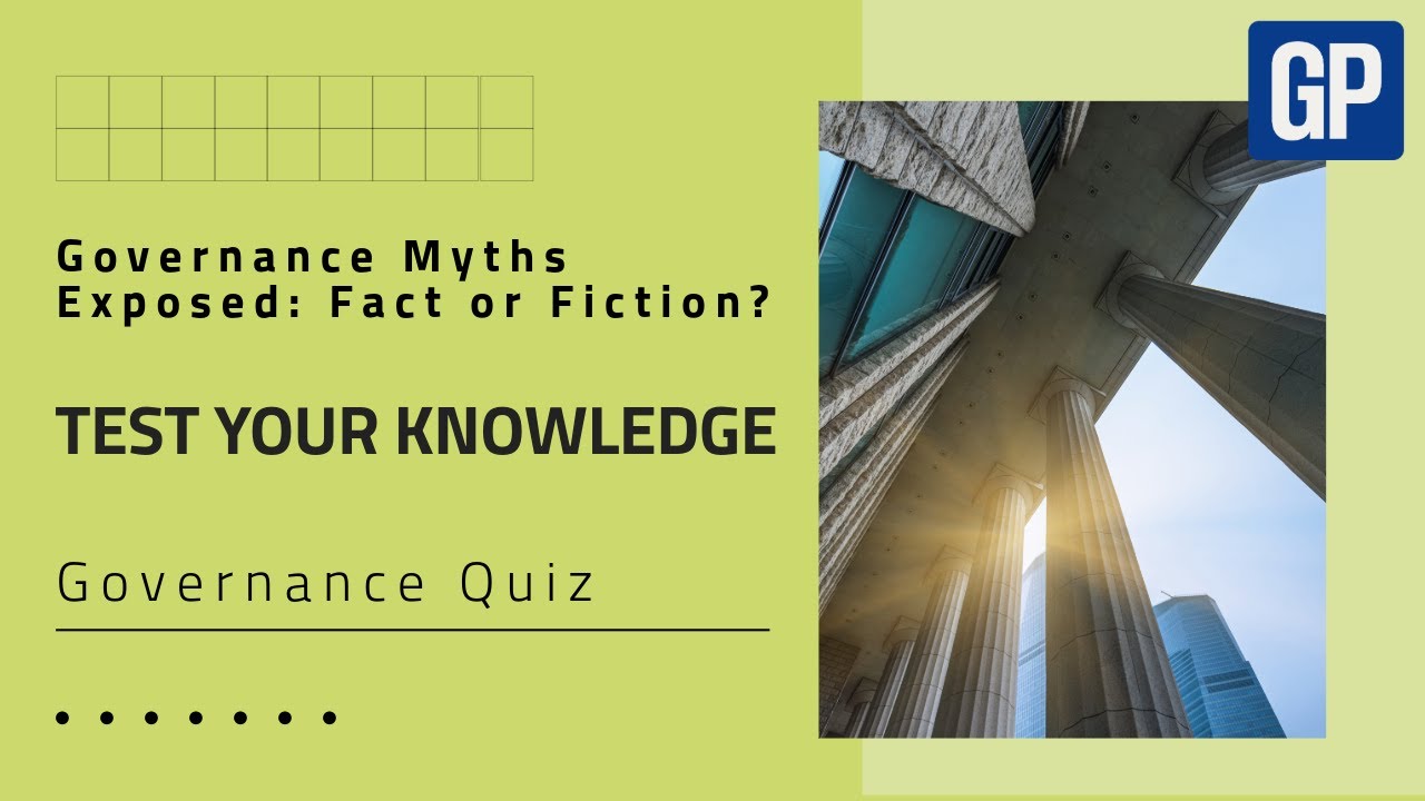 Governance Myths Exposed🏛️ | Fact or Fiction Quiz