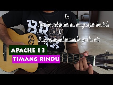 Lagu Aceh APACHE13 Timang Rindu | Kunci Gitar