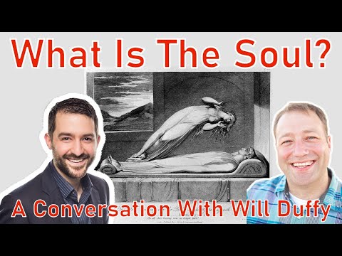 What is the Soul? A Conversation with Will Duffy