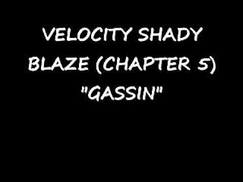 Velocity Shady Blaze Spittin Hot!!