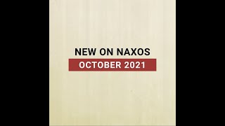 New Releases on Naxos: October 2021 Highlights