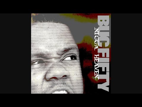 Buc Fifty - Nigga Heaven (Bootleg Comp) (2002)